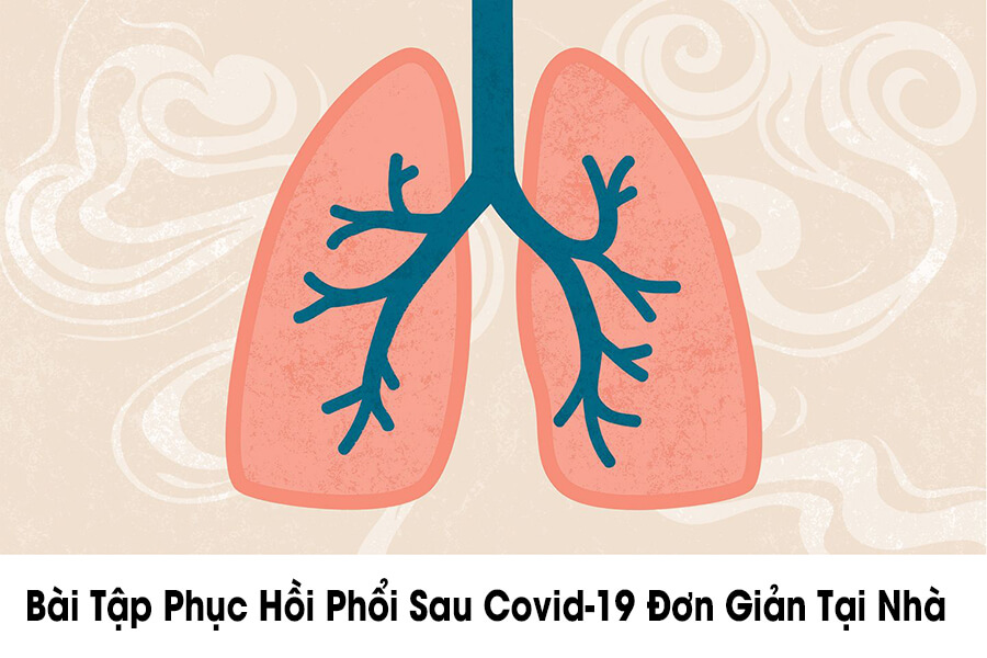 Các bài tập thở giúp phục hồi chức năng phổi sau Covid-19 đơn giản
