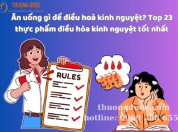 Ăn uống gì để điều hoà kinh nguyệt? Top 23 thực phẩm điều hòa kinh nguyệt tốt nhất